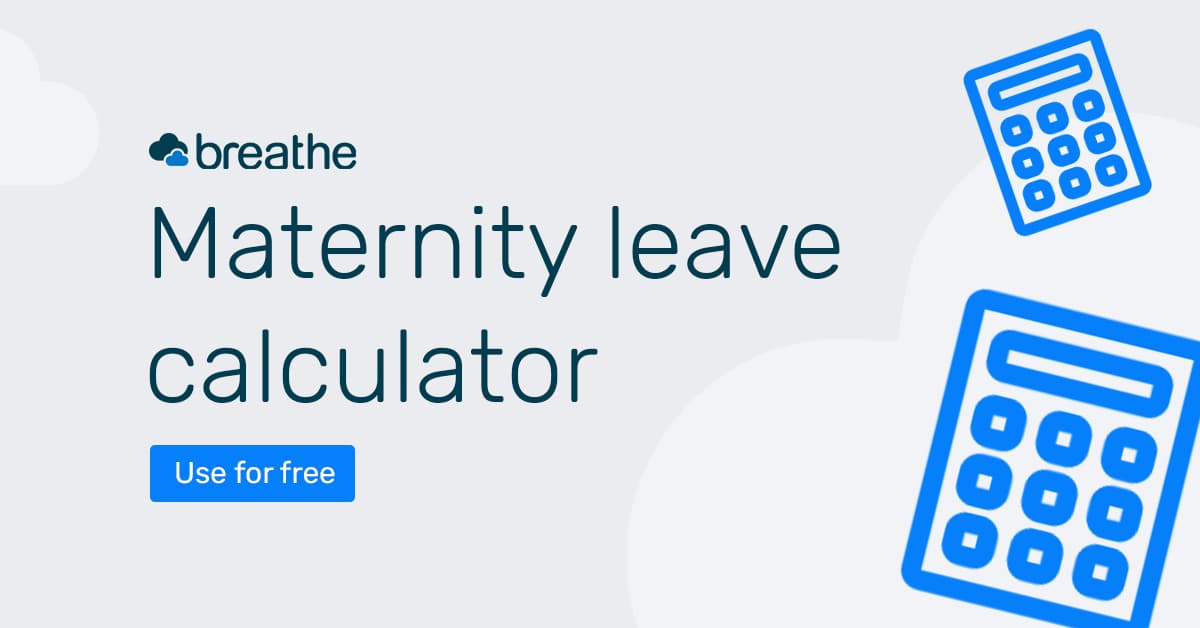 Maternity Leave Calculator Pay & Entitlement Breathe